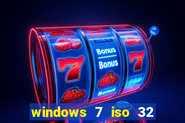 windows 7 iso 32 bits pt-br download